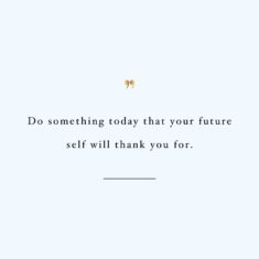 Do Something Today | Motivational Self-Love And Fitness Quote