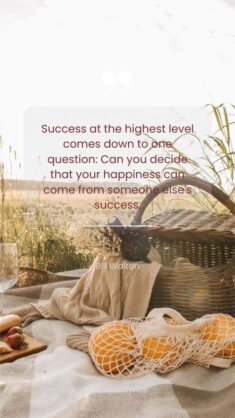Success at the highest level comes down to one question Can you decide that your happiness can c ...
