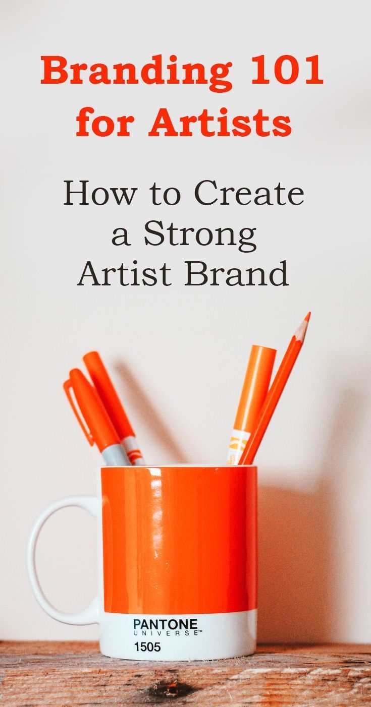 Branding 101 for Artists: How to Create a Strong Brand for Yourself and Your Art | Artist branding,