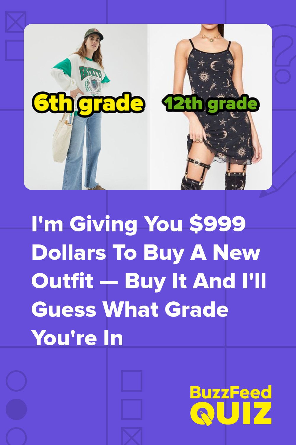 I’m Giving You $999 Dollars To Buy A New Outfit — Buy It And I’ll Guess What Grade Y ...