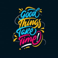Premium Vector | Inspirational quote good things take time hand lettering
