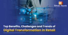 Top Benefits, Challenges and Trends of Digital Transformation in Retail