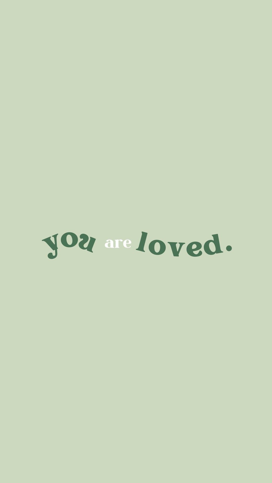 you are loved, sage green phone wallpaper 🌿