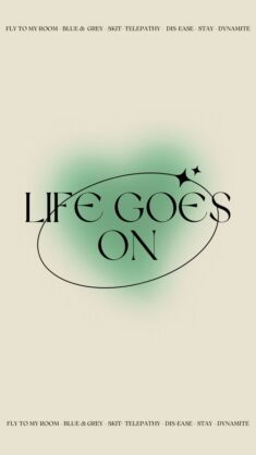 life goes on wallpaper