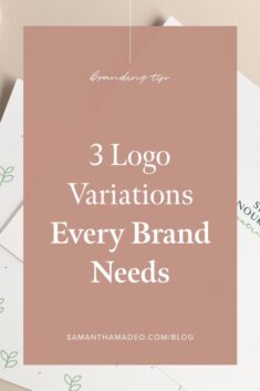 3 Logo Variations Every Brand Needs — Samantha Madeo Design
