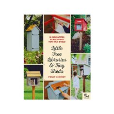 Little Free Libraries & Tiny Sheds: 12 Miniature Structures You Can Build by Amazon
