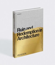 Ruin and Redemption in Architecture by Amazon