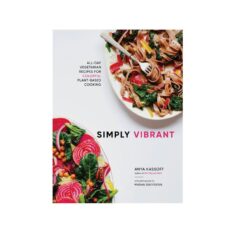 Simply Vibrant: All-Day Vegetarian Recipes for Colorful Plant-Based Cooking by Bookshop